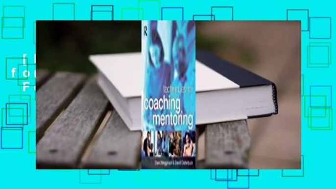[Read] Techniques for Coaching and Mentoring  For Kindle