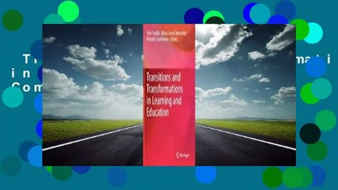 Transitions and Transformations in Learning and Education Complete