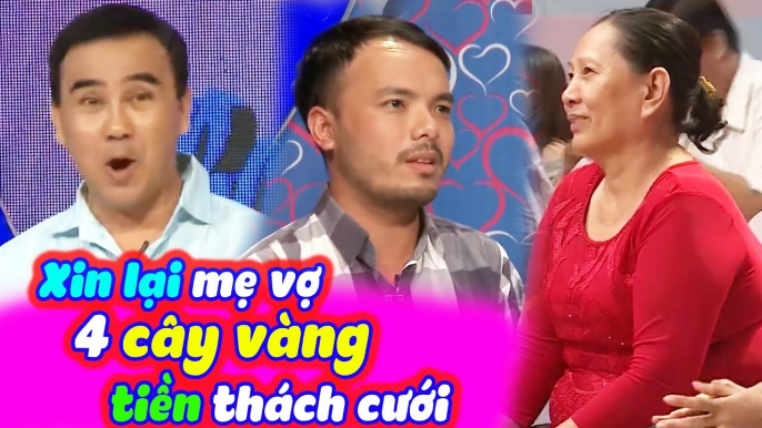 Mẹ Vợ Đứng Hình Khi Con Rể Xin Lại 4 Cây Vàng Tiền Thách Cưới Ngay Tại Bạn Muốn Hẹn Hò |BMHH Tập 345