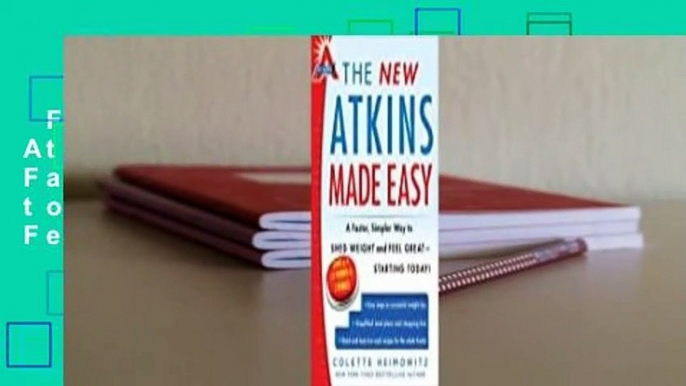 Full E-book  The New Atkins Made Easy: A Faster, Simpler Way to Shed Weight and Feel Great --