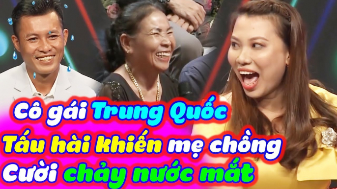 Cô Gái Trung Quốc Tấu Hài Trên Bạn Muốn Hẹn Hò Khiến Mẹ Chồng Cười Chảy Nước Mắt | BMHH Tập 520