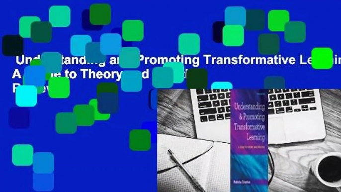 Understanding and Promoting Transformative Learning: A Guide to Theory and Practice  Review