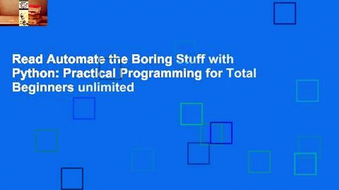 Read Automate the Boring Stuff with Python: Practical Programming for Total Beginners unlimited