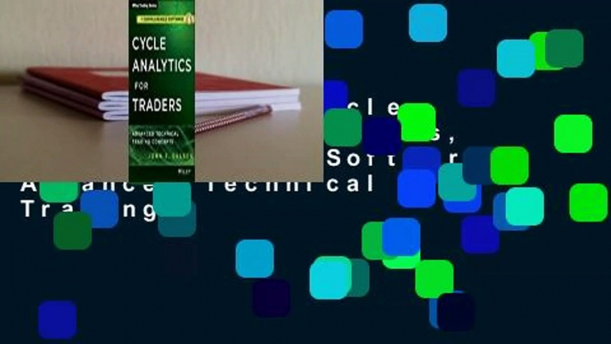 Full E-book  Cycle Analytics for Traders, + Downloadable Software: Advanced Technical Trading