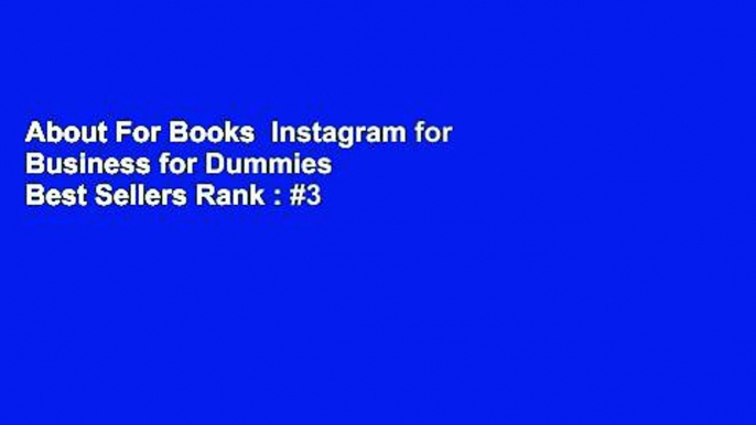 About For Books  Instagram for Business for Dummies  Best Sellers Rank : #3