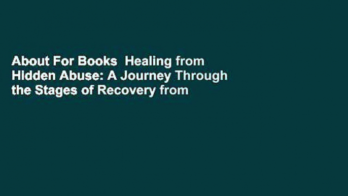 About For Books  Healing from Hidden Abuse: A Journey Through the Stages of Recovery from