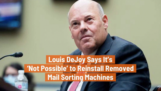 Louis DeJoy Speaks On Mail Sorting Machines