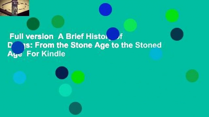 Full version  A Brief History of Drugs: From the Stone Age to the Stoned Age  For Kindle