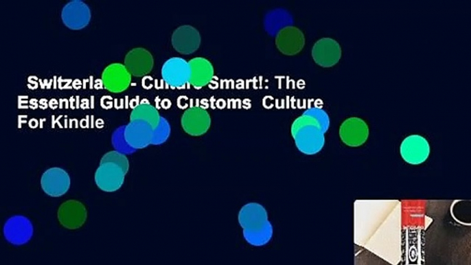 Switzerland - Culture Smart!: The Essential Guide to Customs  Culture  For Kindle