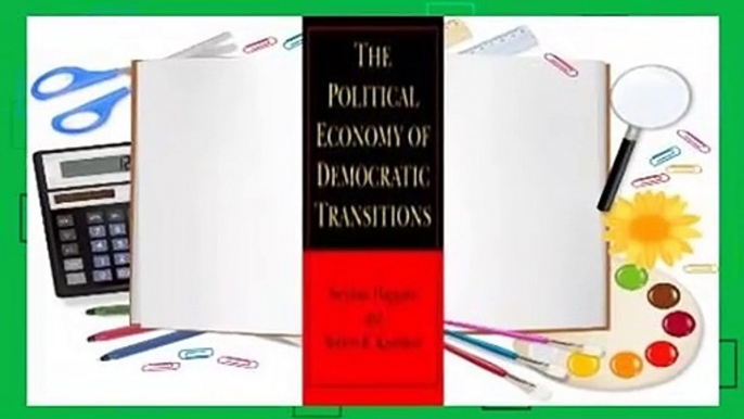 The Political Economy of Democratic Transitions  For Kindle