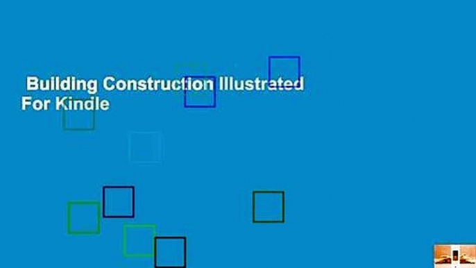 Building Construction Illustrated  For Kindle