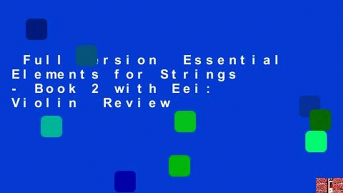 Full version  Essential Elements for Strings - Book 2 with Eei: Violin  Review