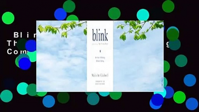 Blink: The Power of Thinking Without Thinking Complete