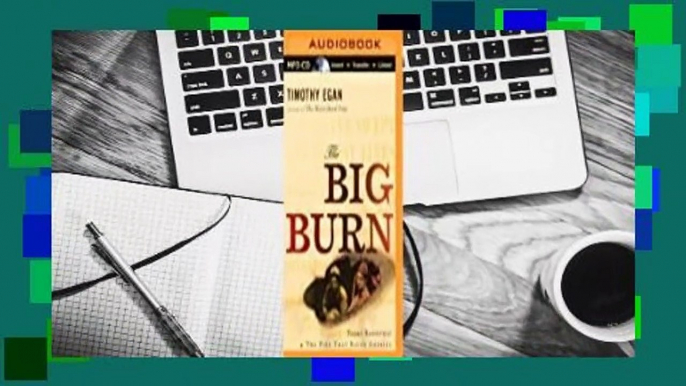 The Big Burn: Teddy Roosevelt  the Fire That Saved America  Review