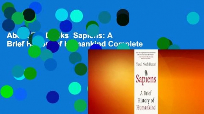 About For Books  Sapiens: A Brief History of Humankind Complete