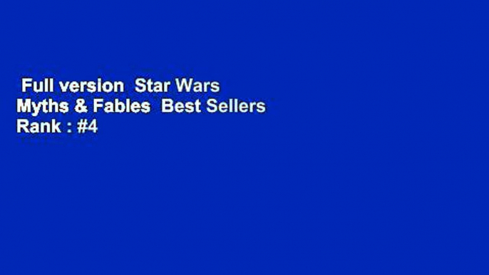 Full version  Star Wars Myths & Fables  Best Sellers Rank : #4