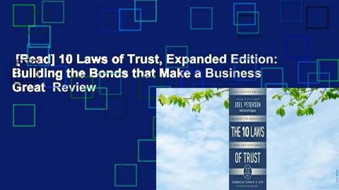 [Read] 10 Laws of Trust, Expanded Edition: Building the Bonds that Make a Business Great  Review