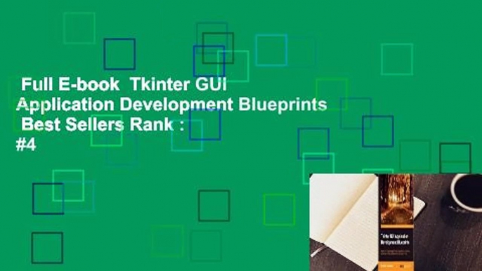 Full E-book  Tkinter GUI Application Development Blueprints  Best Sellers Rank : #4