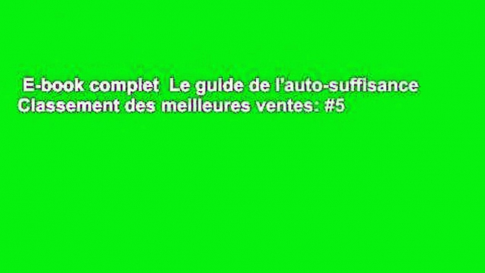 E-book complet  Le guide de l'auto-suffisance  Classement des meilleures ventes: #5