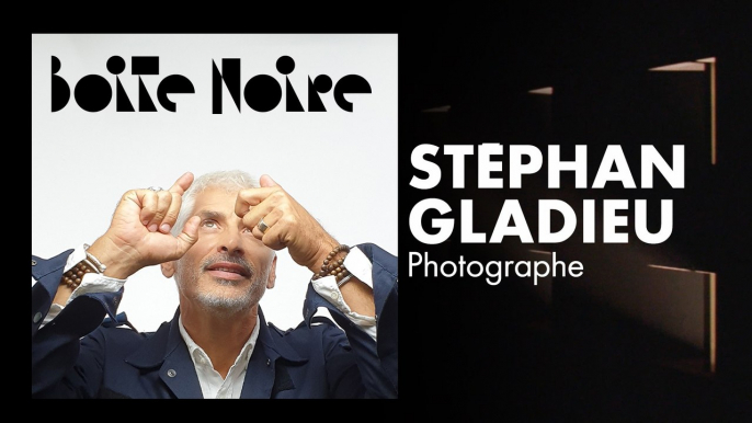 Stéphan Gladieu | Boite Noire