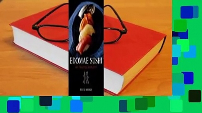 Full E-book  Edomae Sushi: Art, Tradition, Simplicity  Best Sellers Rank : #1