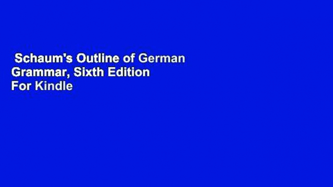 Schaum's Outline of German Grammar, Sixth Edition  For Kindle