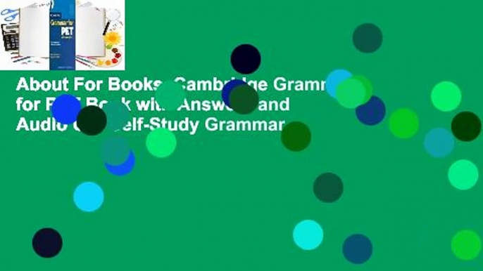 About For Books  Cambridge Grammar for PET Book with Answers and Audio CD: Self-Study Grammar