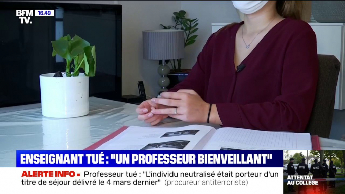 "Il essayait vraiment d'être bienveillant avec tout le monde": une élève du professeur décapité à Conflans-Sainte-Honorine témoigne