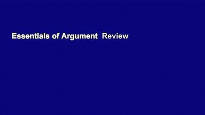 Essentials of Argument  Review