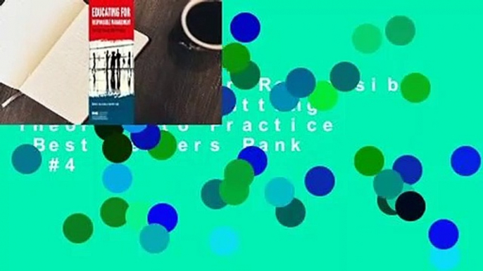 Educating for Responsible Management: Putting Theory Into Practice  Best Sellers Rank : #4