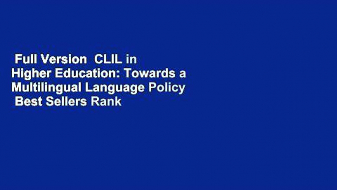 Full Version  CLIL in Higher Education: Towards a Multilingual Language Policy  Best Sellers Rank