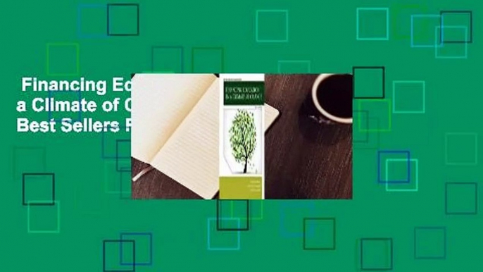 Financing Education in a Climate of Change  Best Sellers Rank : #3
