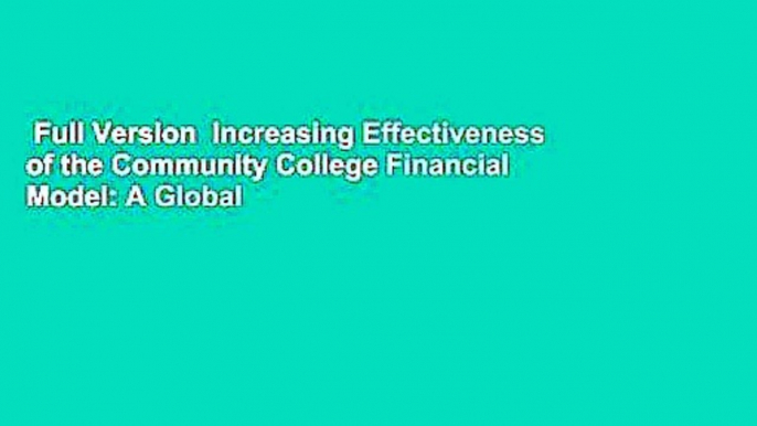 Full Version  Increasing Effectiveness of the Community College Financial Model: A Global