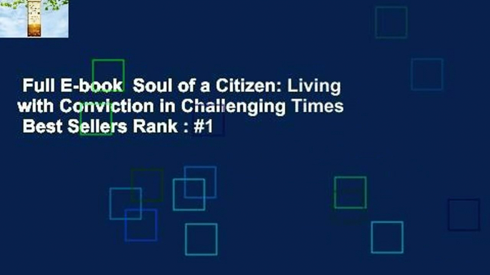 Full E-book  Soul of a Citizen: Living with Conviction in Challenging Times  Best Sellers Rank : #1