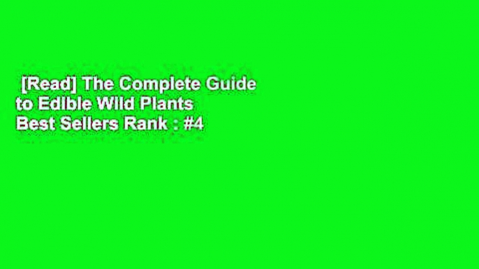 [Read] The Complete Guide to Edible Wild Plants  Best Sellers Rank : #4