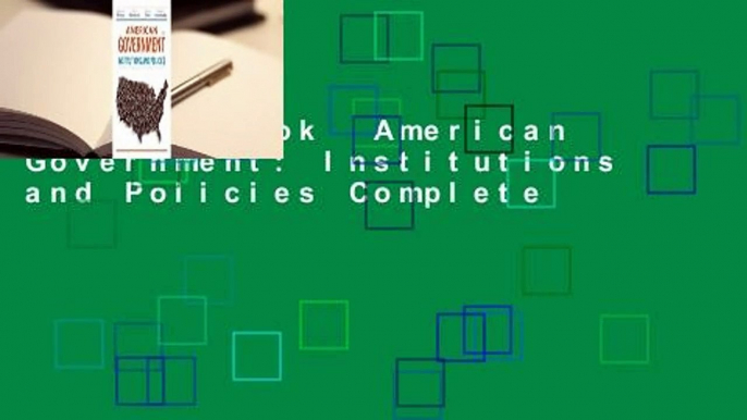 Full E-book  American Government: Institutions and Policies Complete