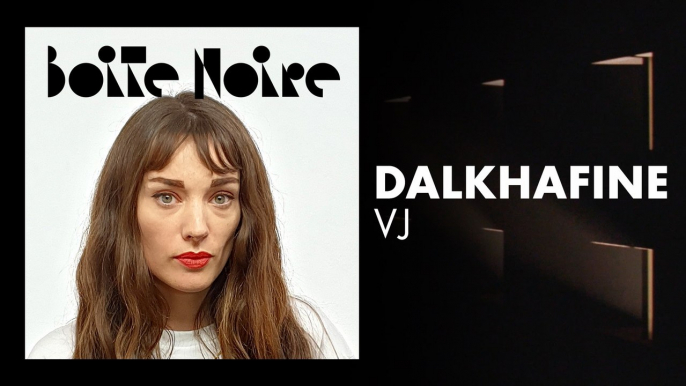 Dalkhafine | Boite Noire