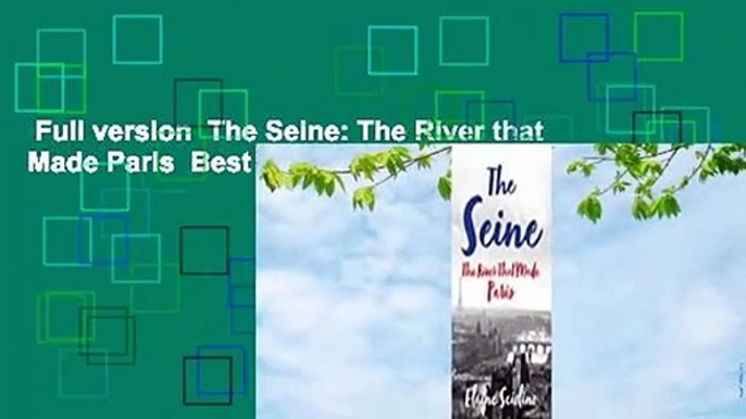 Full version  The Seine: The River that Made Paris  Best Sellers Rank : #3