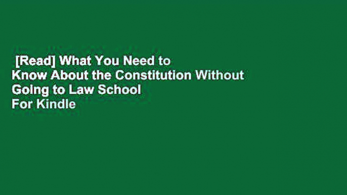 [Read] What You Need to Know About the Constitution Without Going to Law School  For Kindle