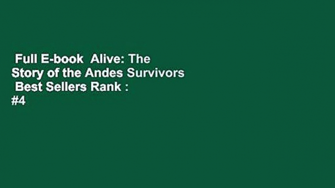 Full E-book  Alive: The Story of the Andes Survivors  Best Sellers Rank : #4