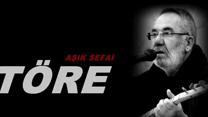 Aşık Sefai - Töre Şiir