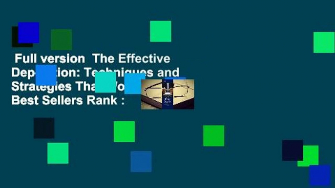 Full version  The Effective Deposition: Techniques and Strategies That Work  Best Sellers Rank :