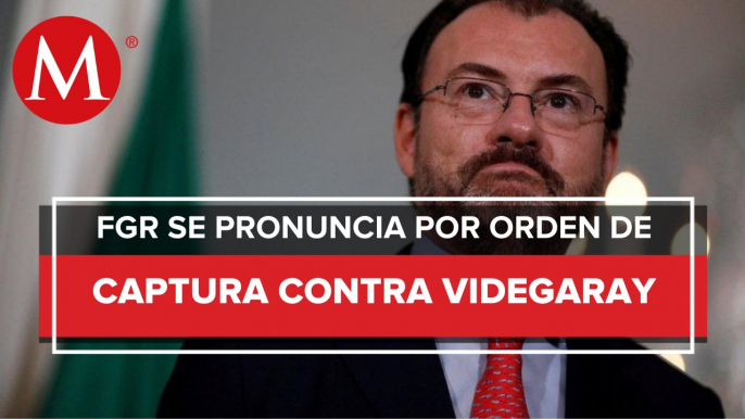 FGR rechaza haber recibido negativa de juez para orden de captura contra Luis Videgaray