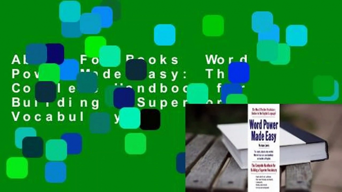 About For Books  Word Power Made Easy: The Complete Handbook for Building a Superior Vocabulary