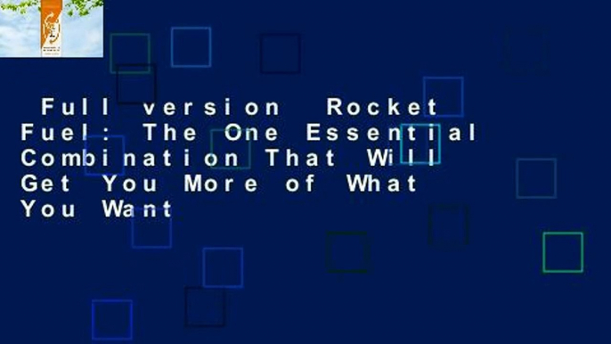 Full version  Rocket Fuel: The One Essential Combination That Will Get You More of What You Want