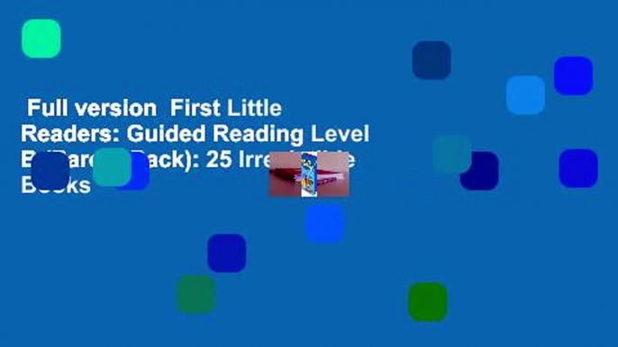 Full version  First Little Readers: Guided Reading Level B (Parent Pack): 25 Irresistible Books