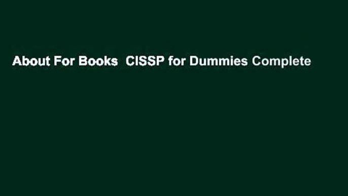 About For Books  CISSP for Dummies Complete