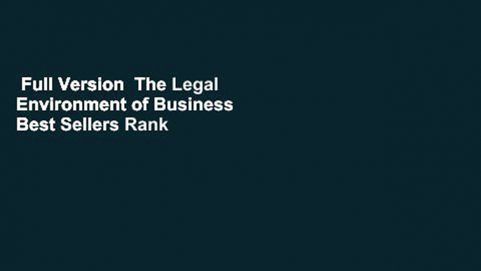 Full Version  The Legal Environment of Business  Best Sellers Rank : #3