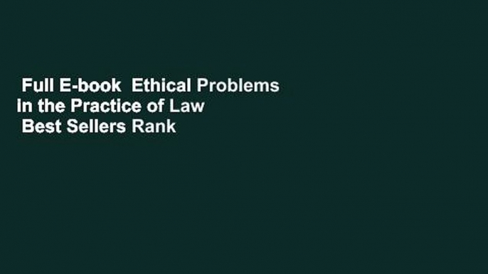 Full E-book  Ethical Problems in the Practice of Law  Best Sellers Rank : #5