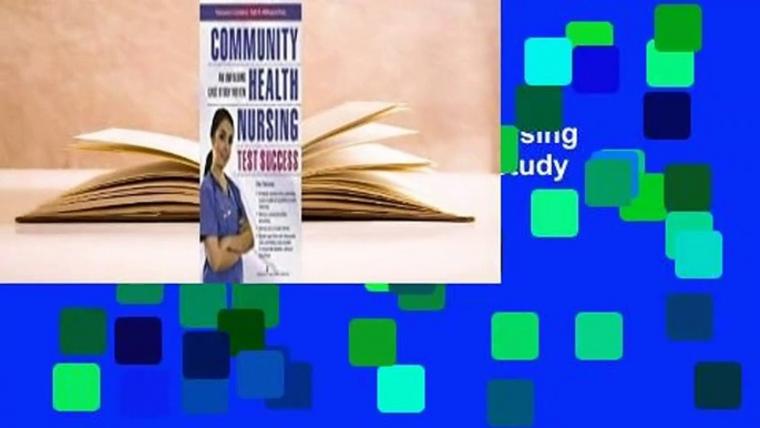 Full version  Community Health Nursing Test Success: An Unfolding Case Study Review Complete